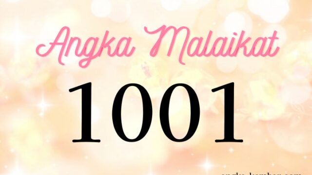 Arti Nomor Malaikat 1001 ｜Angel Number