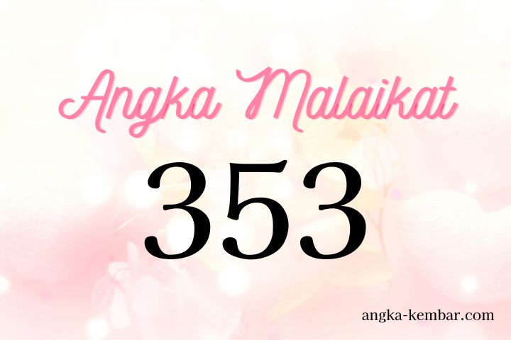 Arti Nomor Malaikat 353 ｜Saatnya perubahan