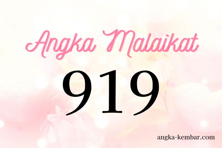 Makna Angka Malaikat 919 | Misi Jiwa yang Semakin Terbentuk