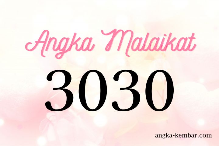 Arti Nomor Malaikat 3030 ｜Bimbingan dari keberadaan yang lebih tinggi