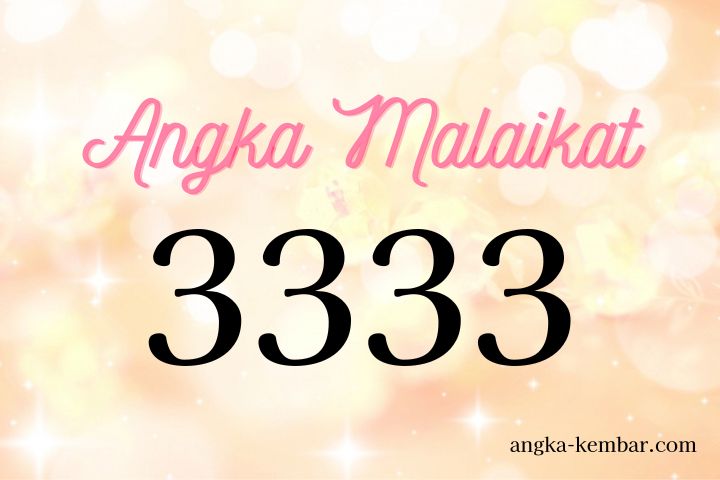 Arti Nomor Malaikat 3333 ｜Berkah surgawi