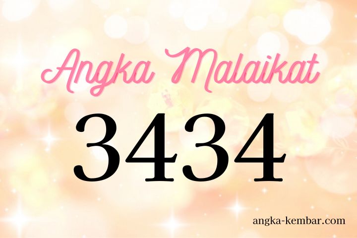 Arti Nomor Malaikat 3434 ｜Mengikuti bimbingan